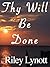 Thy Will Be Done