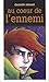 Au coeur de l'ennemi by Danielle Simard