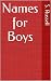 Names for Boys by S. Russell Names for Boys by S. Russell