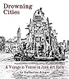 Drowning Cities by Katharine Ainger Drowning Cities by Katharine Ainger