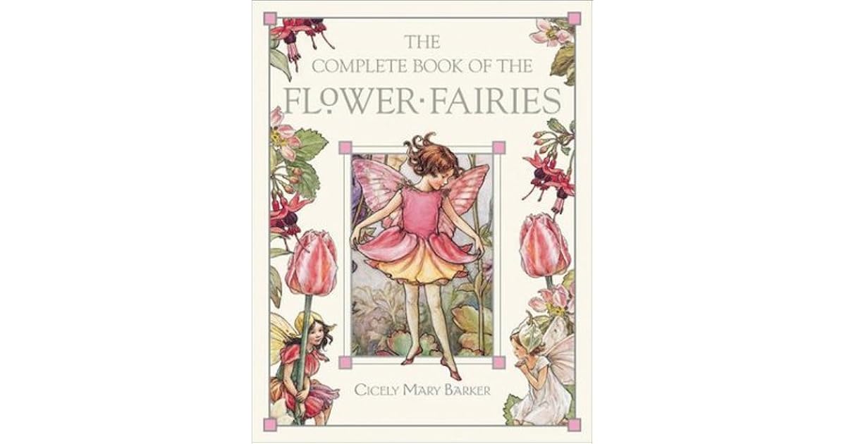 The Complete Book of the Flower Fairies by Cicely Mary Barker
