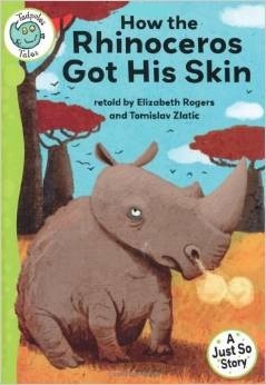 Tadpoles Tales: Just So Stories - How the Rhinoceros Got His