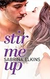 Stir Me Up by Sabrina Elkins
