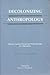 Decolonizing Anthropology: ...