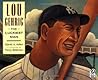 Lou Gehrig by David A. Adler