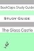 The Glass Castle (A BookCaps Study Guide)