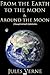 From the Earth to the Moon & Around the Moon (Illustrated Edition)