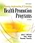 Planning, Implementing, and Evaluating Health Promotion Programs (text only) 5th (Fifth) edition by J. F. McKenzie,B. L. Neiger,R. Thackeray