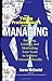 The Young Professional's Guide to Managing by Aaron McDaniel