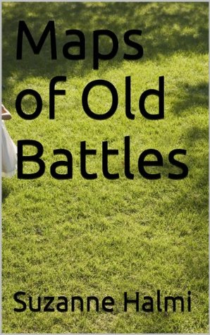 Maps of Old Battles (Kindle Edition)