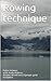 Rowing technique: a manual ...