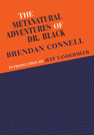 The Metanatural Adventures of Dr. Black (Hardcover)