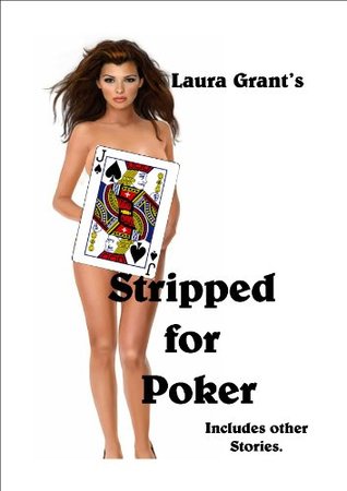 Stripped for Poker (Kindle Edition)