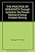 THE PRACTICE OF CREATIVITY Through synectics- the Proven Meth... by George M. Prince