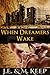 When Dreamers Wake