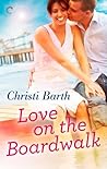 Love on the Boardwalk by Christi Barth