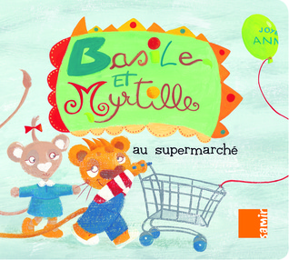 Basile et Myrtille au supermarché (Unknown Binding)