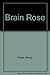 Brain Rose