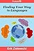 Finding Your Way to Languages