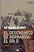 El Desembarco de Normandía: El Día D