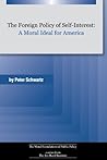 Book cover for The Foreign Policy of Self-Interest: A Moral Ideal for America
