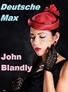 Deutsche Max by John Blandly