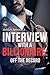 Interview With A Billionaire: Off The Record