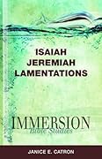 Immersion Bible Studies: Isaiah, Jeremiah, Lamentations