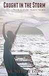 Caught in the Storm (Storm, #3)