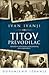 Titov prevodilac by Ivan Ivanji Titov prevodilac by Ivan Ivanji