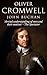 Oliver Cromwell by John Buchan Oliver Cromwell by John Buchan
