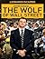 The Wolf of Wall Street by Jordan Belfort The Wolf of Wall Street by Jordan Belfort