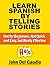Learn Spanish by Telling Stories by John Del Gaudio
