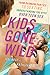 Kids Gone Wild by Joel Best