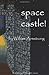 Space Castle!