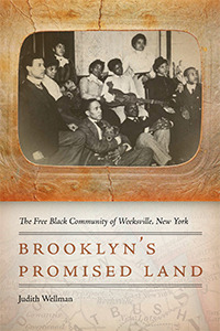 Brooklyn's Promised Land: The Free Black Community of Weeksville, New York (Hardcover)