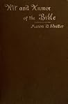 Wit and Humor of the Bible by Marion Daniel Shutter