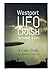 Westport UFO CRASH Retrieval Event by James E. Clarkson