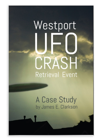 Westport UFO CRASH Retrieval Event: A Case Study