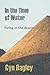 In the Time of Water: livin...