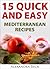 15 Quick and Easy Mediterra...