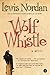 Wolf Whistle by Lewis Nordan