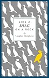Like a Shag on a Rock by Vaughan Humphries