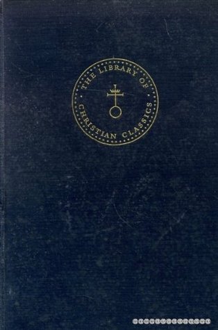 Luther: Early Theological Works (The Library of Christian Classics, Vol. 16)