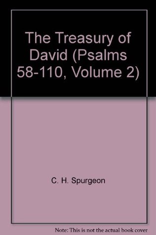 The Treasury of David: Psalms 58-110, Volume 2 of 3