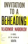 Invitation to a Beheading by Vladimir Nabokov