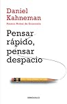 Pensar rápido, pensar despacio by Daniel Kahneman