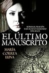 El último manuscrito by María Correa Luna
