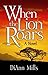 When the Lion Roars