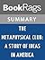 Summary & Study Guide The Metaphysical Club: A Story of Ideas in America by Louis Menand